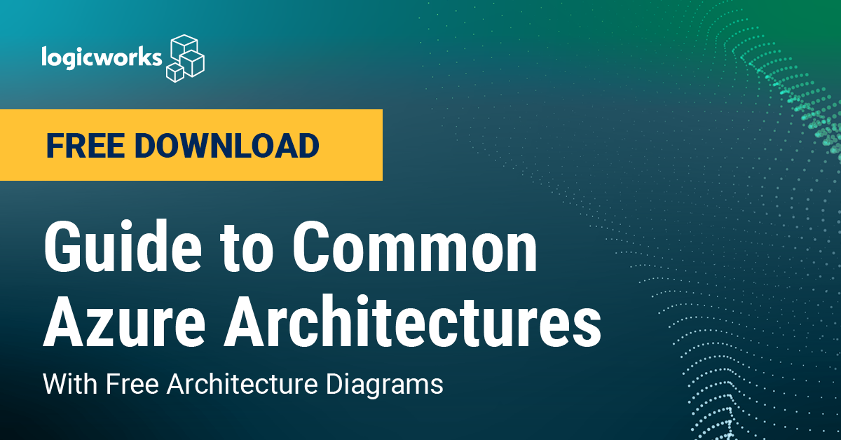 Guide To Common Azure Architectures