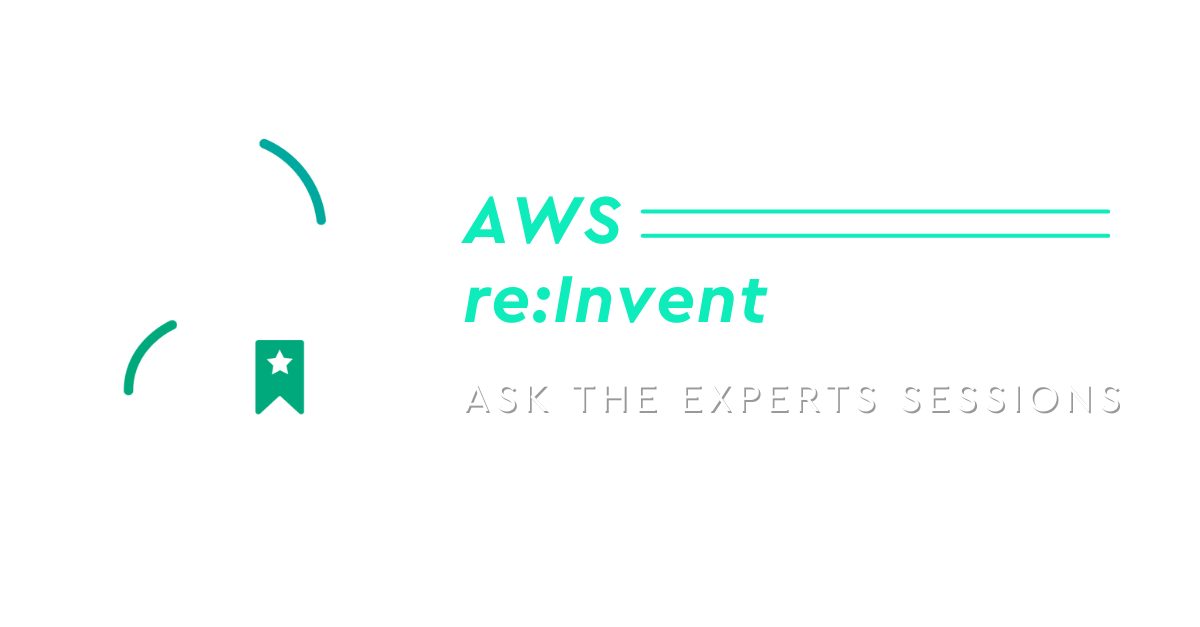 AWS re:Invent Ask the Experts Sessions